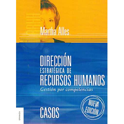 Casos. Direccion estrategica de recursos humanos. Gestion por competencias