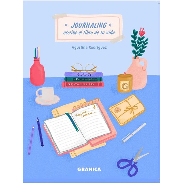 Journaling. Escribe el libro de tu vida