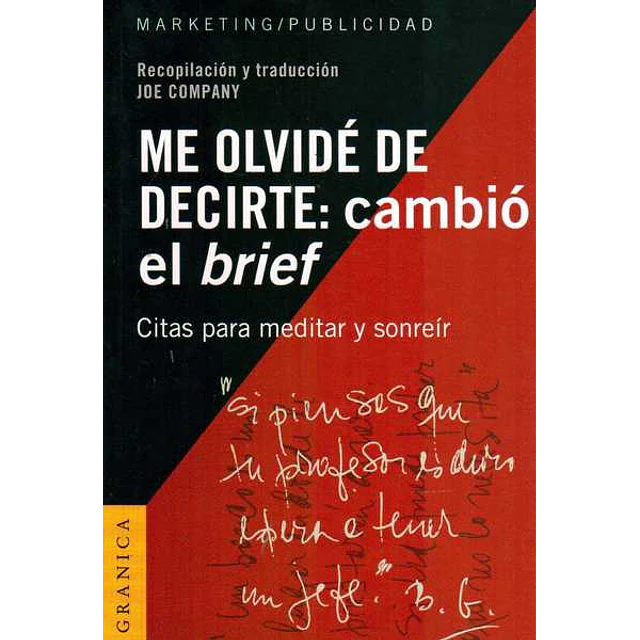 Me olvide de decirte: Cambio el brief