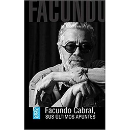 Facundo cabral sus ultimos apuntes