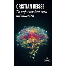 Tu enfermedad sera mi maestro