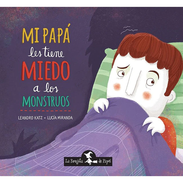Mi papa les tiene miedo a los monstruos