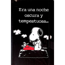 Cuaderno snoopy era una noche oscura y tempestuosa...