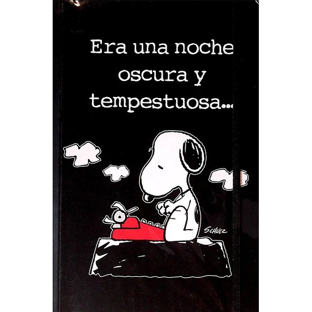 Cuaderno snoopy era una noche oscura y tempestuosa...