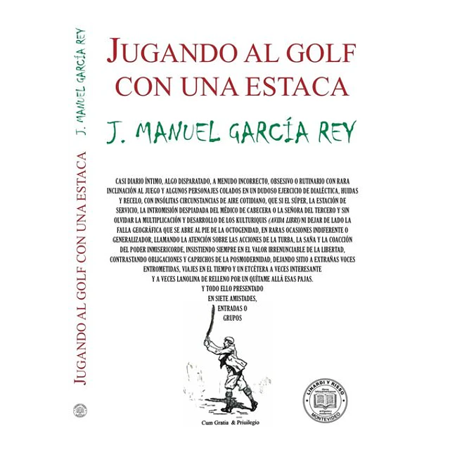 Jugando al golf con una estaca