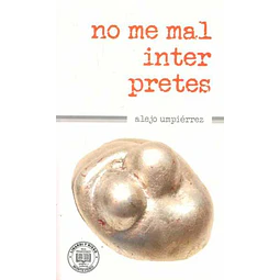 No me mal interpretes