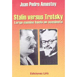 Stalin versus trotsky - Largo camino hacia un asesinato