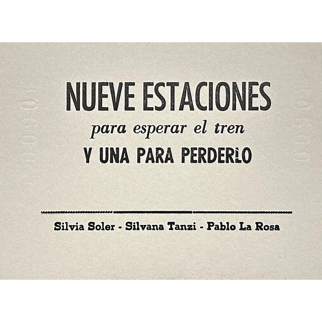 Nueve estaciones para esperar el tren y una para perderlo