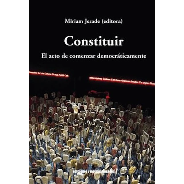 Constituir. El acto de comenzar democraticamente