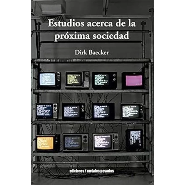Estudios acerca de la proxima sociedad