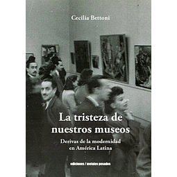 La tristeza de nuestros museos