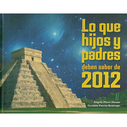 Lo que hijos y padres deben saber de 2012