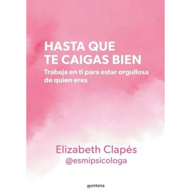 Hasta que te caigas bien