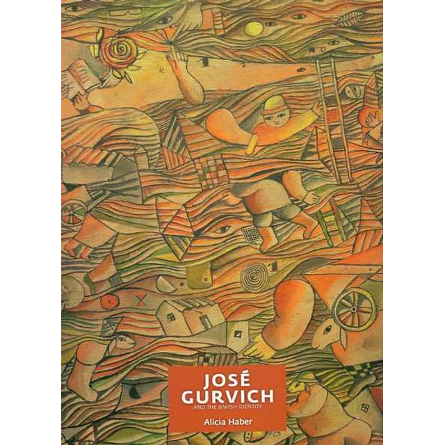 Jose gurvich and the jewish identity