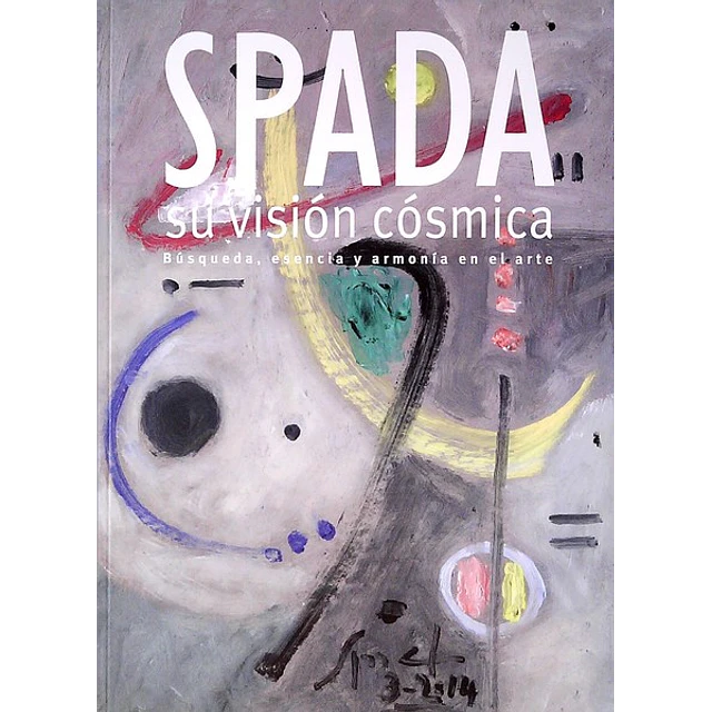 Spada. Su vision cosmica