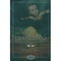 Francesco decide volver a nacer