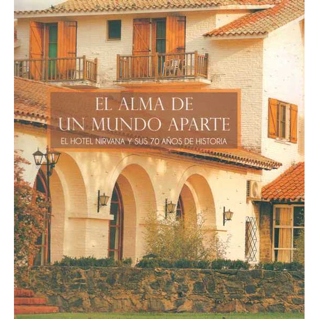 El alma de un mundo aparte,. El hotel nirvana