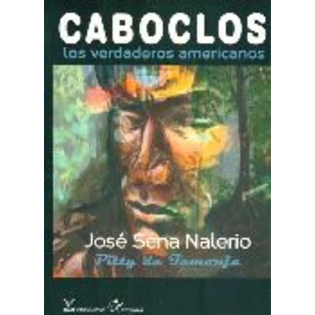 Caboclos. Los verdaderos americanos