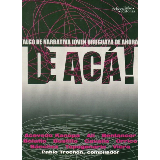 De aca!