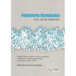 Felisberto hernandez. Si el agua hablara