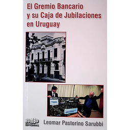 El gremio bancario y su caja de jubilaciones en uruguay