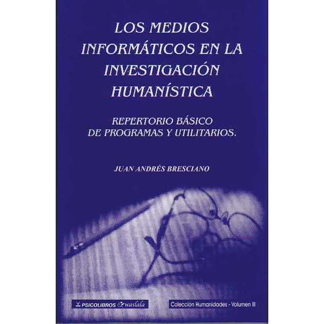 Los medios informaticos en la investigacion humanistica