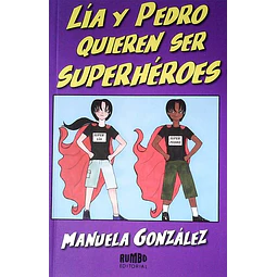 Lia y pedro quieren ser superheroes