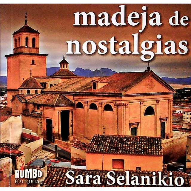 Madeja de nostalgias