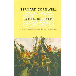 La fuga de sharpe. Las aventuras del fusilero richard sharpe XV