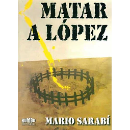 Matar a lopez