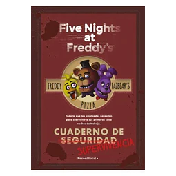 Five nights at freddys. Cuaderno de supervivencia