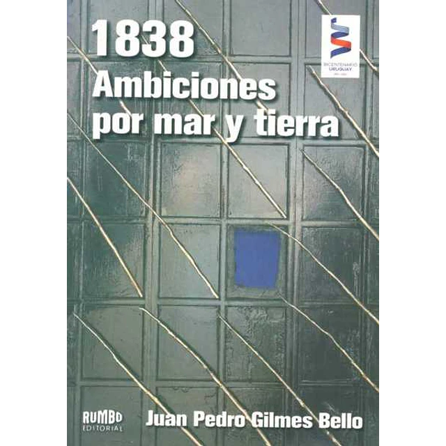 1838 ambiciones por mar y tierra