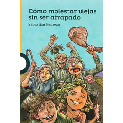 Como molestar viejas sin ser atrapado