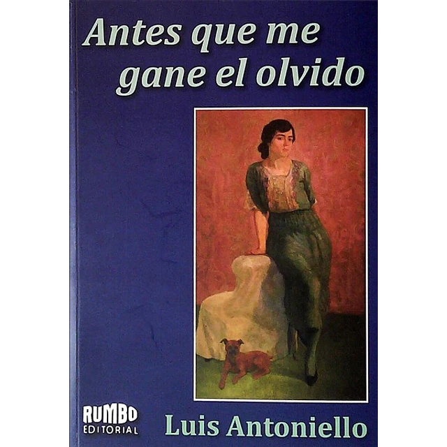 Antes que me gane el olvido
