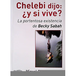 Chelebi dijo: ¿Y si vive?