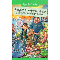Ernesto el exterminador y el guardian de los sueños
