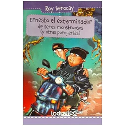 Ernesto el exterminador de seres monstruosos y otras porquerias