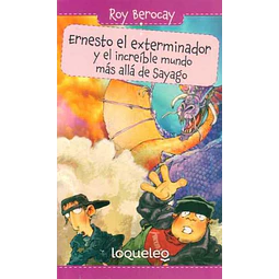 Ernesto el exterminador y el increible mundo mas alla de sayago