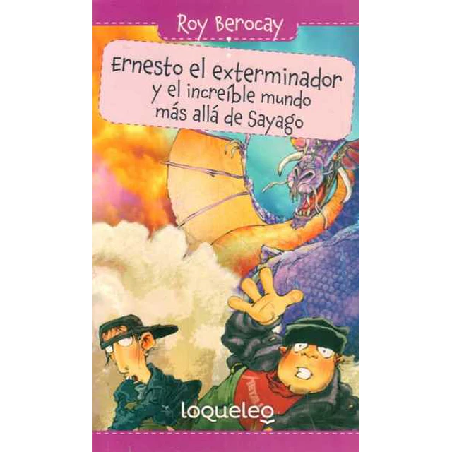 Ernesto el exterminador y el increible mundo mas alla de sayago