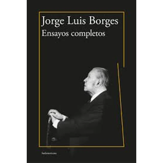 Ensayos completos. Jorge luis borges