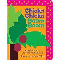 Chicka chicka boom boom
