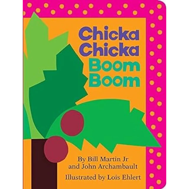 Chicka chicka boom boom