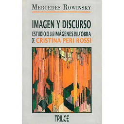 Imagen y discurso. Estudio de las imagenes en la obra de criostina peri rossi