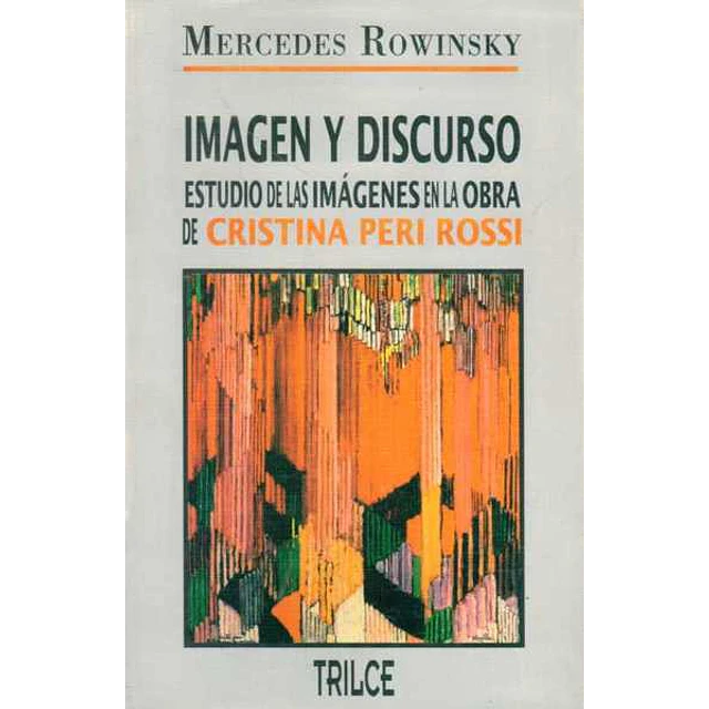 Imagen y discurso. Estudio de las imagenes en la obra de criostina peri rossi