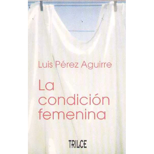 La condicion femenina