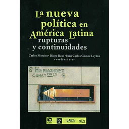 La nueva politica en america latina rupturas y continuidades