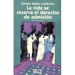 La vida se reserva el derecho de admision