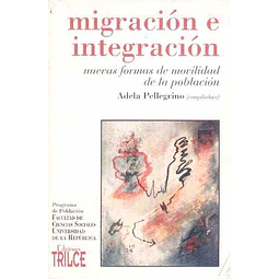 Migracion e integracion. Nuevas formas de movilidad de la poblacion