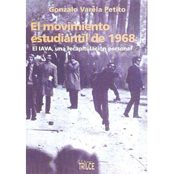 Movimiento estudiantil de 1968 el  - El iava una recapitulacion personal