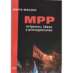 Mpp origenes ideas y protagonistas